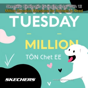 Artistic representation for Skechers Celebrates Giving Tuesday With 12 Million Donation Milestone for Animals in Need