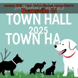 Artistic representation for January 2025 : Town Hall to Discuss Animal Care in Evansville IN