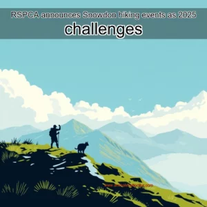 Artistic representation for RSPCA announces Snowdon hiking events as 2025 challenges