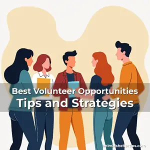 Artistic representation for Best Volunteer Opportunities Tips and Strategies