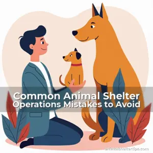 Artistic representation for Common Animal Shelter Operations Mistakes to Avoid